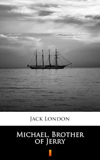 Michael, Brother of Jerry - Jack  London - E-Book