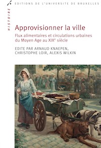Approvisionner la ville - Arnaud Knaepen - E-Book