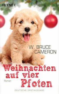 Weihnachten auf vier Pfoten - W. Bruce Cameron - E-Book