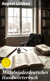 Mittelniederdeutsches Handwörterbuch - August Lübben - E-Book