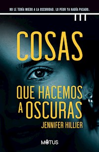 Cosas que hacemos a oscuras - Jennifer Hillier - E-Book