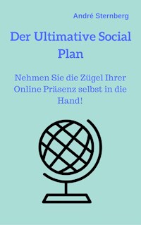 Der Ultimative Social Plan - Andre Sternberg - E-Book