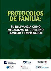 Protocolos de familia: su relevancia como mecanismo de gobierno familiar y empresarial - Alexander Guzmán Vásquez - E-Book