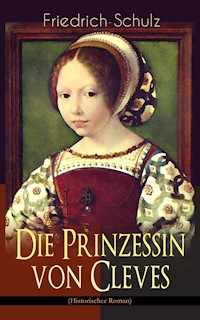 Die Prinzessin von Cleves (Historischer Roman) - Marie-Madeleine de La Fayette - E-Book