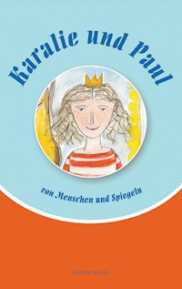 Karalie und Paul - Susanne Annies - E-Book