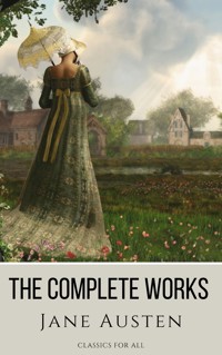 The Complete Works of Jane Austen: (In One Volume) Sense and Sensibility, Pride and Prejudice, Mansfield Park, Emma, Northanger Abbey, Persuasion, Lady ... Sandition, and the Complete Juvenilia - Jane Austen. - E-Book