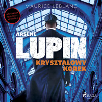 Arsène Lupin. Kryształowy korek - Leblanc Maurice - Hörbuch