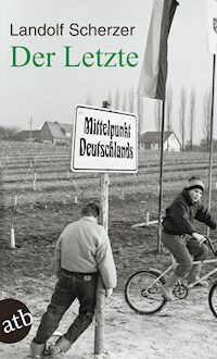 Der Letzte - Landolf Scherzer - E-Book