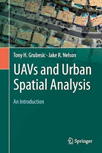 UAVs and Urban Spatial Analysis - Tony H. Grubesic - E-Book
