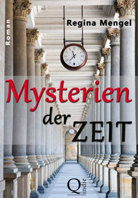 Mysterien der Zeit - Regina Mengel - E-Book
