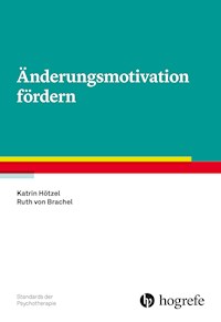Änderungsmotivation fördern - Katrin Hötzel - E-Book