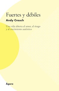 Fuertes y débiles - Andy Crouch - E-Book