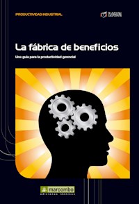 La fábrica de beneficios - José Agustín Cruelles Ruíz - E-Book