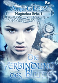 Magisches Erbe 1 - Anja Glunz - E-Book