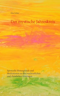 Der mystische Jahreskreis - Elisa Zuther - E-Book