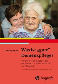 Was ist "gute" Demenzpflege? - Christoph Held - E-Book