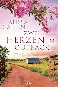Zwei Herzen im Outback - Alissa Callen - E-Book