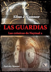 Las Guardias - Elias J. Connor - E-Book