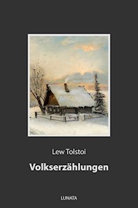 Volkserzählungen - Lew Tolstoi - E-Book
