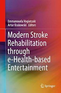 Modern Stroke Rehabilitation through e-Health-based Entertainment -  - E-Book