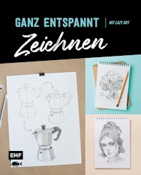Ganz entspannt zeichnen - Florian Erb - E-Book