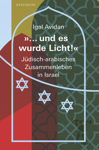 »… und es wurde Licht!« - Igal Avidan - E-Book