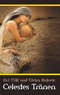 Celestes Tränen - Ari Tur - E-Book
