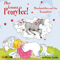 Mondmädchen und das Traumpferd - Hier kommt Ponyfee 18 - Barbara Zoschke - Hörbuch