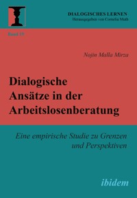 Dialogische Ansätze in der Arbeitslosenberatung - Nojin Malla Mirza - E-Book