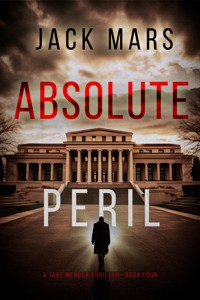 Absolute Peril (A Jake Mercer Political Thriller—Book 4) - Jack Mars - E-Book