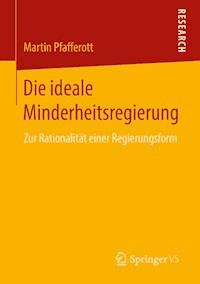 Die ideale Minderheitsregierung - Martin Pfafferott - E-Book
