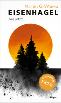 Eisenhagel - Martin G. Wanko - E-Book