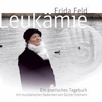 Leukämie - Ein poetisches Tagebuch - Günter Erdmann - Hörbuch