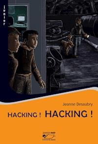 Hacking ! - Jeanne Desaubry - E-Book