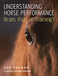 Understanding Horse Performance - Sue Palmer - E-Book