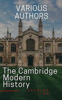 The Cambridge Modern History - J. B. Bury - E-Book