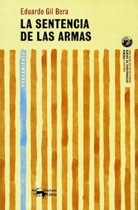 La sentencia de las armas - Eduardo Gil Bera - E-Book