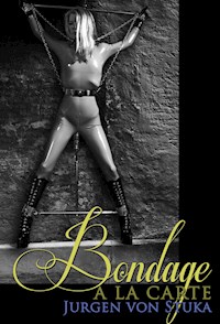 Bondage a la Carte - Jurgen von Stuka - E-Book