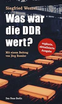 Was war die DDR wert? - Siegfried Wenzel - E-Book