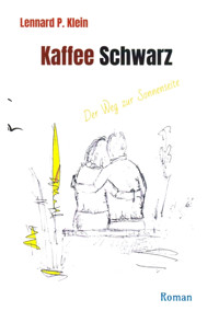 Kaffee Schwarz - Lennard P. Klein - E-Book