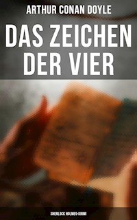 Das Zeichen der Vier: Sherlock Holmes-Krimi - Arthur Conan Doyle - E-Book