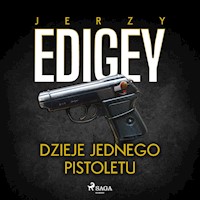 Dzieje jednego pistoletu - Jerzy Edigey - Hörbuch