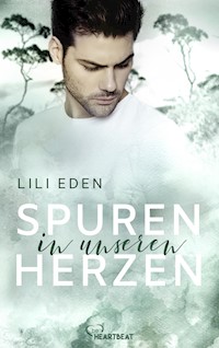 Spuren in unseren Herzen - Lili Eden - E-Book