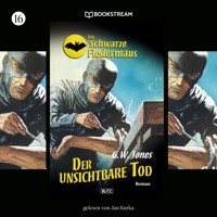 Die Schwarze Fledermaus, Folge 16: Der unsichtbare Tod - G. W. Jones - Hörbuch
