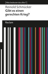Gibt es einen gerechten Krieg? - Reinold Schmücker - E-Book