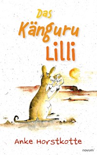 Das Känguru Lilli - Anke Horstkotte - E-Book