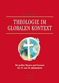 Theologie im globalen Kontext - Hans Schwarz - E-Book