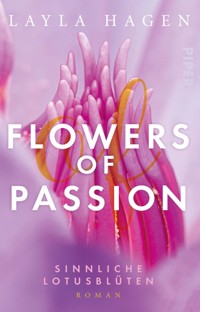 Flowers of Passion – Sinnliche Lotusblüten - Layla Hagen - E-Book