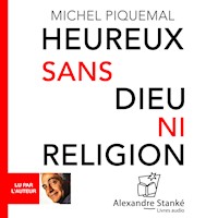 Heureux sans Dieu ni religion - Michel Piquemal - Hörbuch