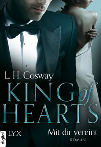 King of Hearts - Mit dir vereint - L. H. Cosway - E-Book